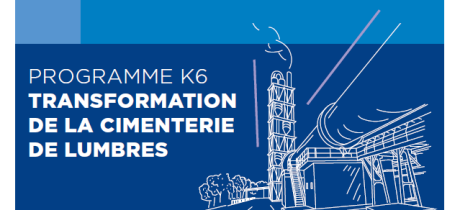 A propos du programme K6 de transformation de la cimenterie de Lumbres